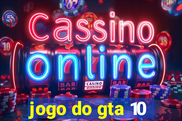 jogo do gta 10